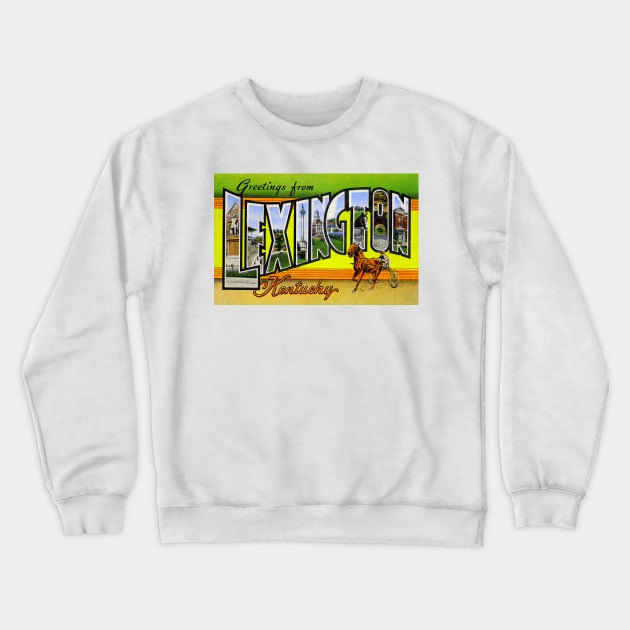 Greetings from Lexington, Kentucky - Vintage Large Letter Postcard Crewneck Sweatshirt by Naves